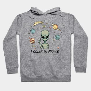I come in peace Hoodie